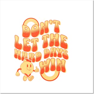 Don’t Let the Hard Days Win, Positive Vibes Smiley Face & Mushrooms Encouragement Posters and Art